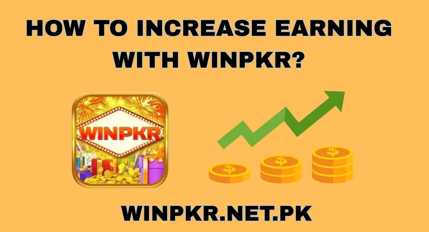 how to increase earning with winpkr